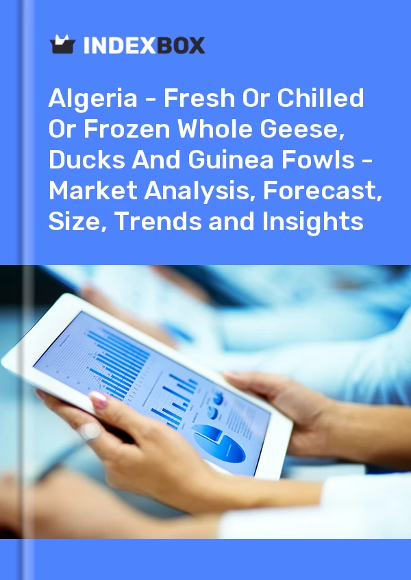 Report Algeria - Fresh or Chilled or Frozen Whole Geese, Ducks and Guinea Fowls - Market Analysis, Forecast, Size, Trends and Insights for 499$