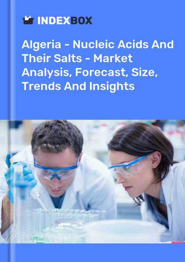 Report Algeria - Nucleic Acids and Their Salts - Market Analysis, Forecast, Size, Trends and Insights for 499$