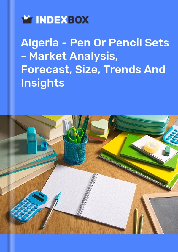 Report Algeria - Pen or Pencil Sets - Market Analysis, Forecast, Size, Trends and Insights for 499$