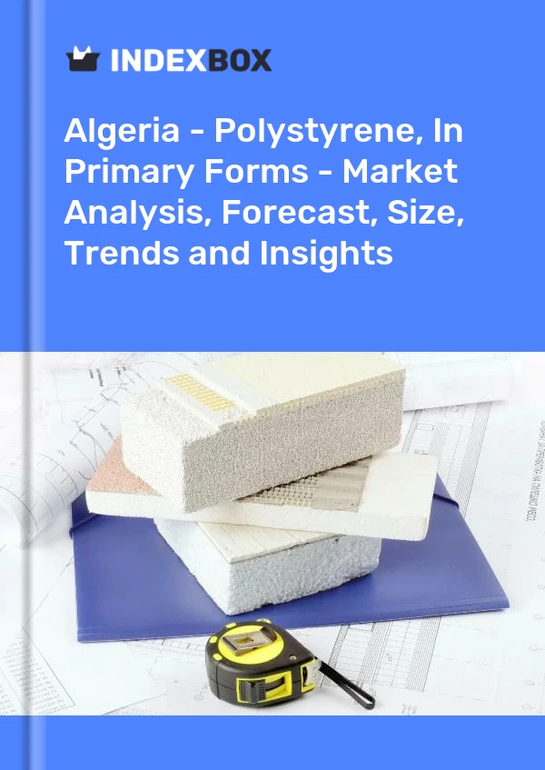 Report Algeria - Polystyrene, in Primary Forms - Market Analysis, Forecast, Size, Trends and Insights for 499$