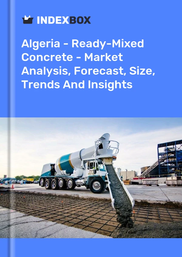 Algeria - Ready-Mixed Concrete - Market Analysis, Forecast, Size, Trends And Insights