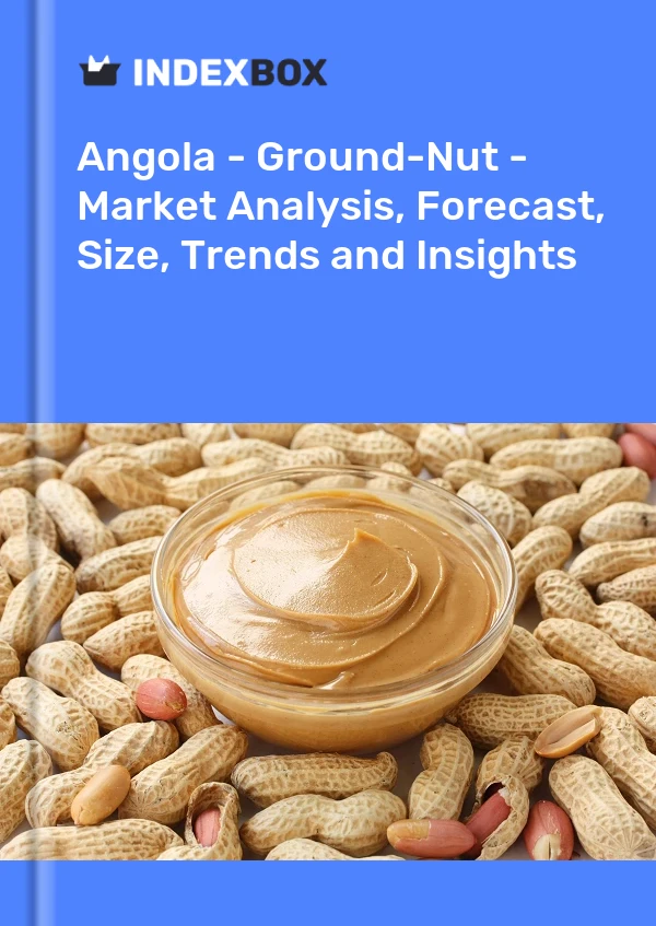 Report Angola - Ground-Nut - Market Analysis, Forecast, Size, Trends and Insights for 499$