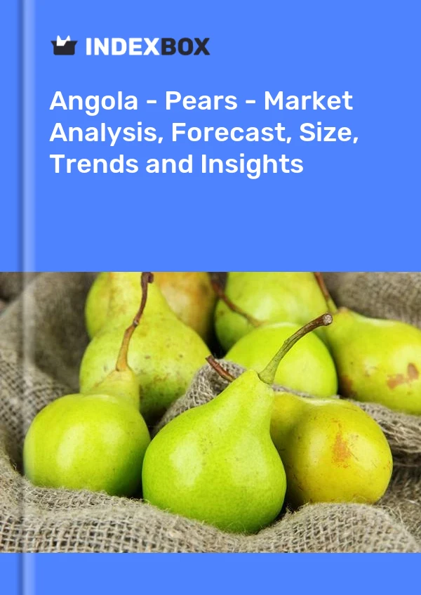 Report Angola - Pears - Market Analysis, Forecast, Size, Trends and Insights for 499$