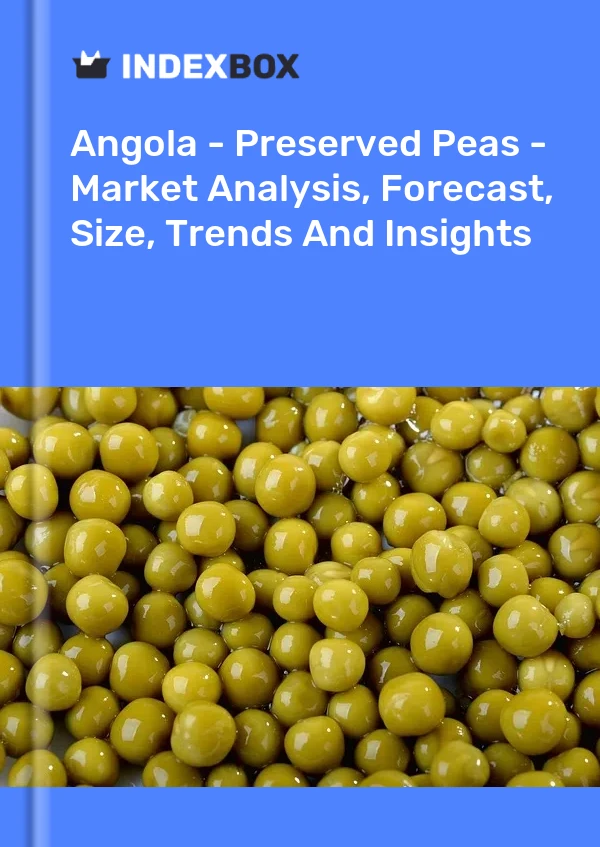 Report Angola - Preserved Peas - Market Analysis, Forecast, Size, Trends and Insights for 499$