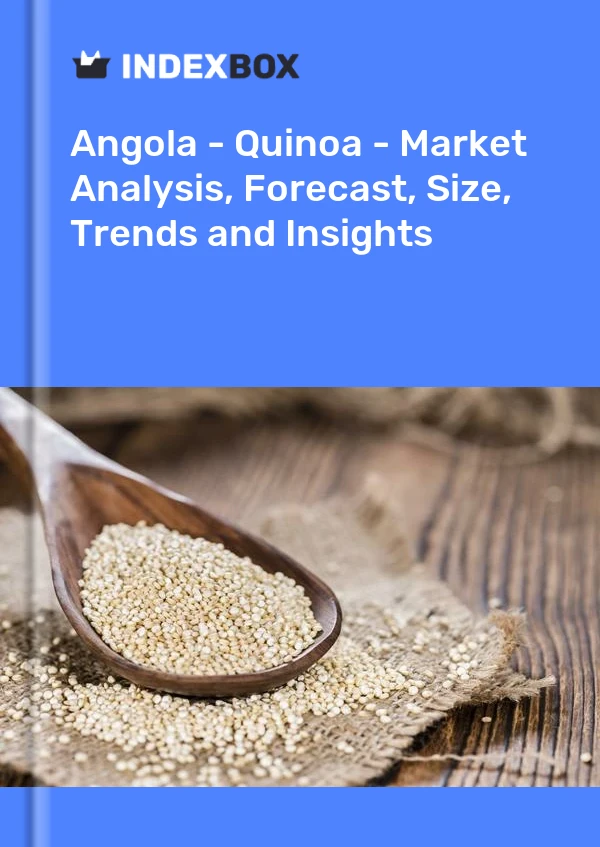 Angola - Quinoa - Market Analysis, Forecast, Size, Trends and Insights