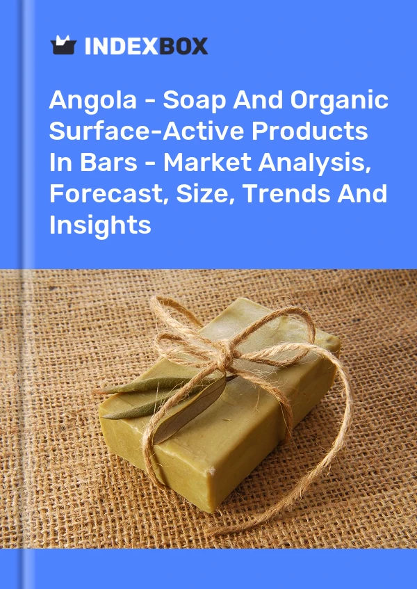 Report Angola - Soap and Organic Surface-Active Products in Bars - Market Analysis, Forecast, Size, Trends and Insights for 499$