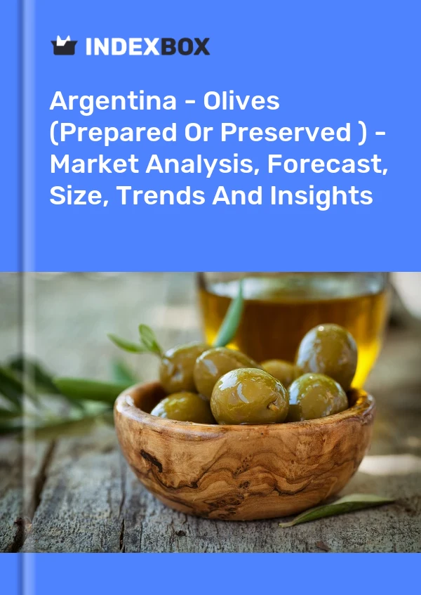 Argentina - Olives (Prepared Or Preserved ) - Market Analysis, Forecast, Size, Trends And Insights