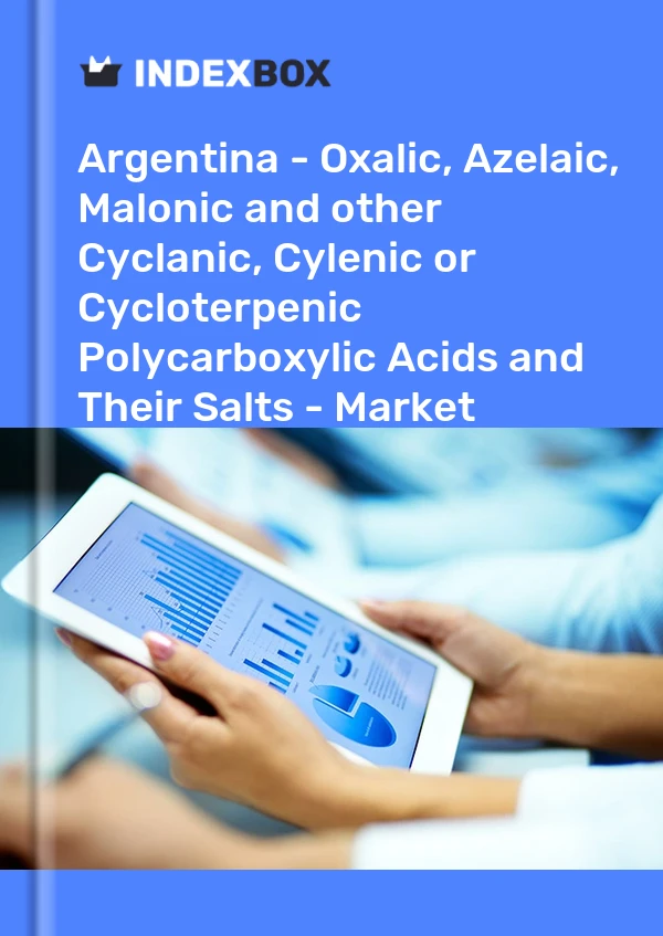 Report Argentina - Oxalic, Azelaic, Malonic and other Cyclanic, Cylenic or Cycloterpenic Polycarboxylic Acids and Their Salts - Market Analysis, Forecast, Size, Trends and Insights for 499$