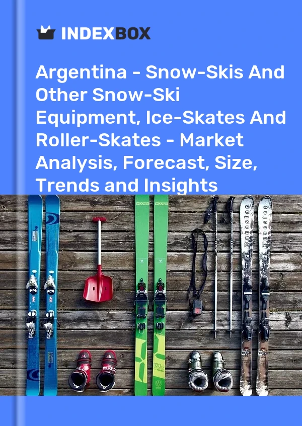 Report Argentina - Snow-Skis and Other Snow-Ski Equipment, Ice-Skates and Roller-Skates - Market Analysis, Forecast, Size, Trends and Insights for 499$