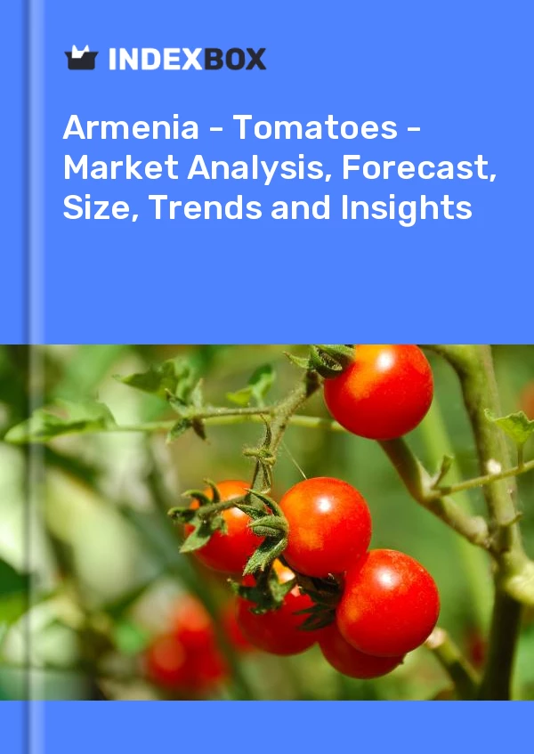 Report Armenia - Tomatoes - Market Analysis, Forecast, Size, Trends and Insights for 499$