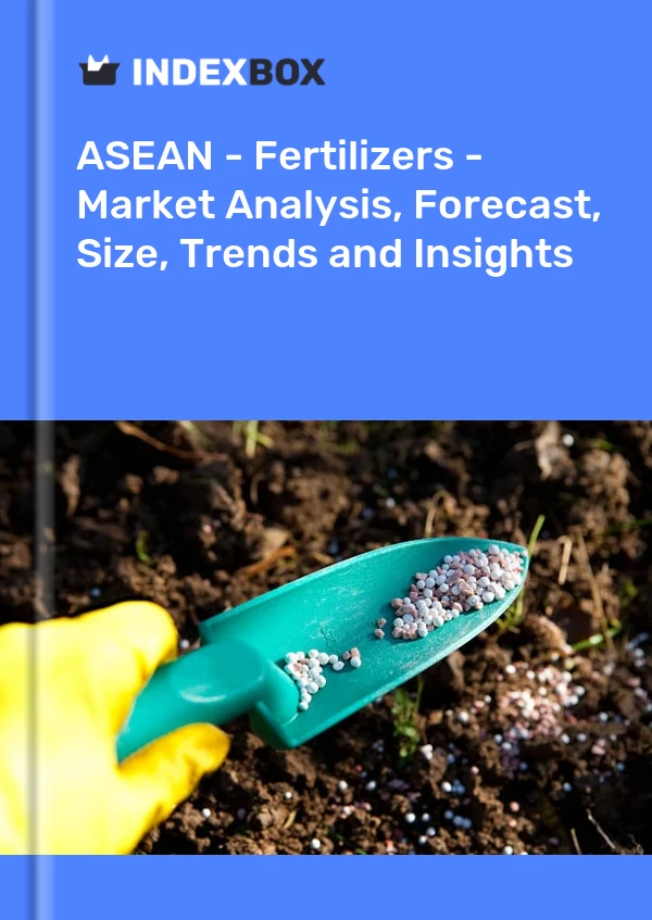 Report ASEAN - Fertilizers - Market Analysis, Forecast, Size, Trends and Insights for 499$