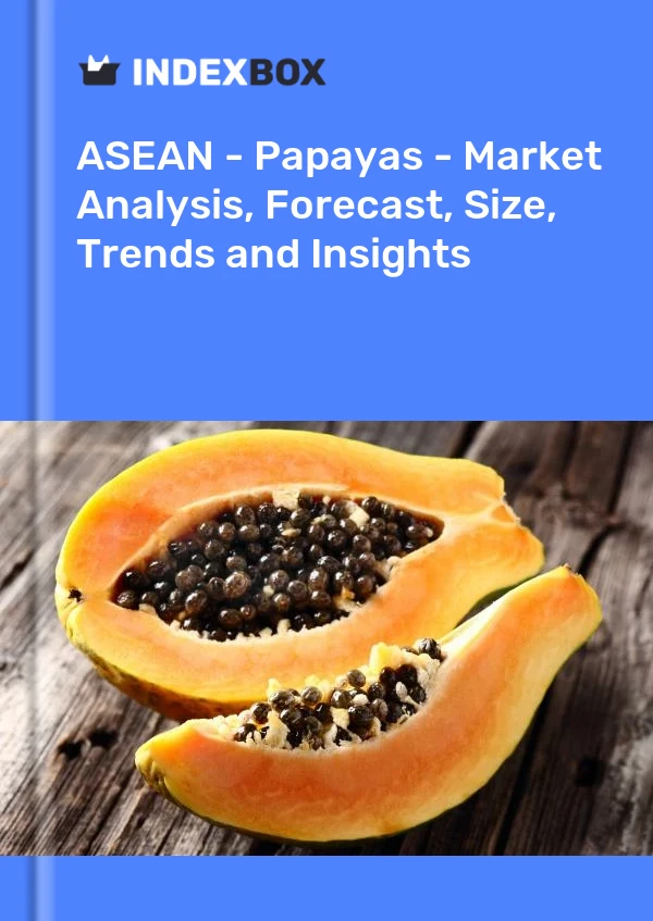 Report ASEAN - Papayas - Market Analysis, Forecast, Size, Trends and Insights for 499$