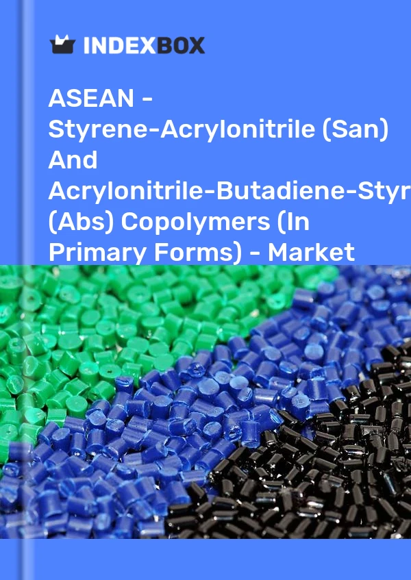 Report ASEAN - Styrene-Acrylonitrile (San) and Acrylonitrile-Butadiene-Styrene (Abs) Copolymers (In Primary Forms) - Market Analysis, Forecast, Size, Trends and Insights for 499$