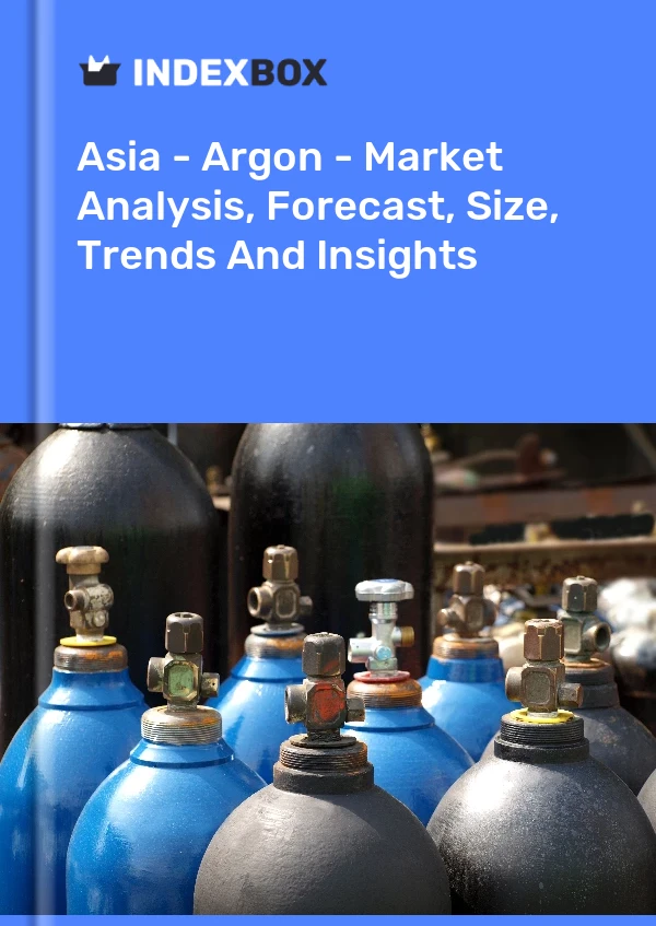 Bericht Asien – Argon – Marktanalyse, Prognose, Größe, Trends und Einblicke for 499$
