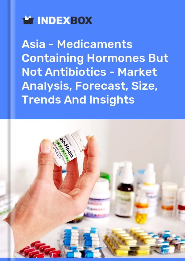 Report Asia - Medicaments Containing Hormones But not Antibiotics - Market Analysis, Forecast, Size, Trends and Insights for 499$