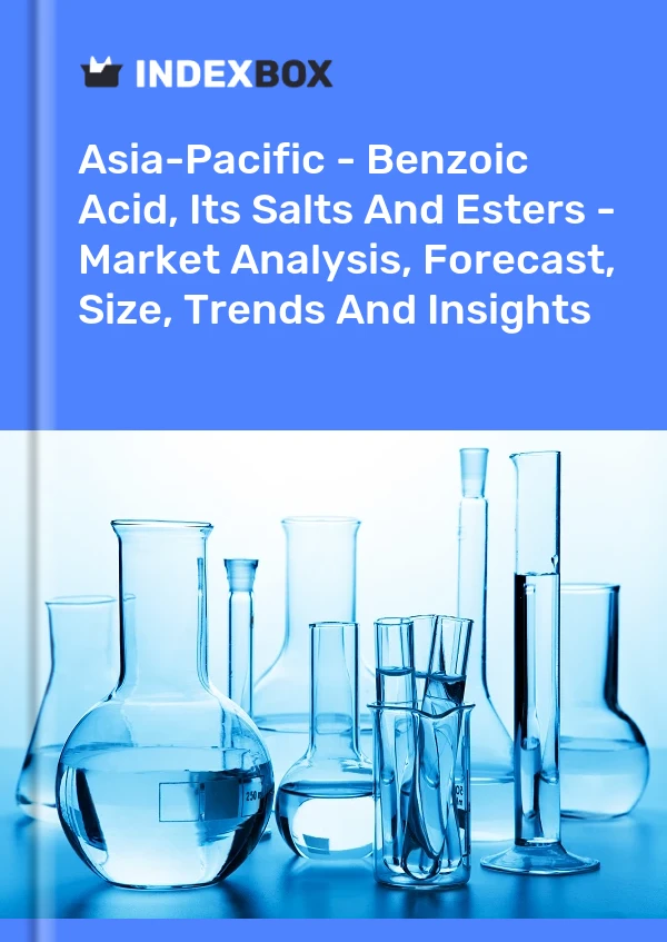 Bericht Asien-Pazifik – Benzoesäure, ihre Salze und Ester – Marktanalyse, Prognose, Größe, Trends und Erkenntnisse for 499$