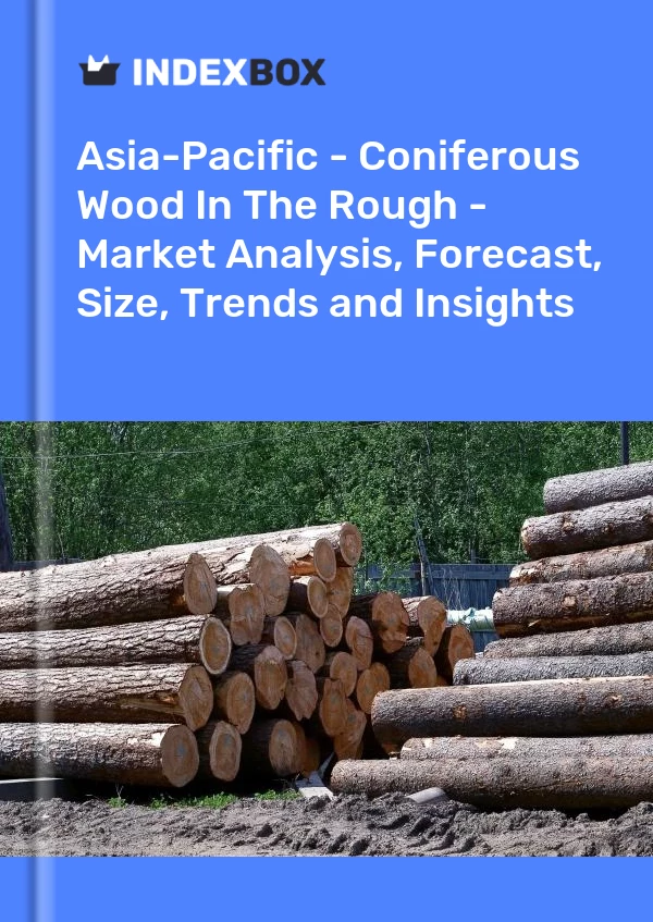 Report Asia-Pacific - Coniferous Wood in the Rough - Market Analysis, Forecast, Size, Trends and Insights for 499$