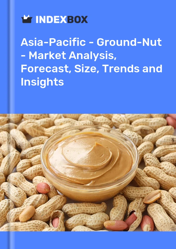 Report Asia-Pacific - Ground-Nut - Market Analysis, Forecast, Size, Trends and Insights for 499$