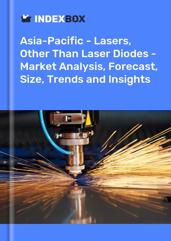 Report Asia-Pacific - Lasers, Other Than Laser Diodes - Market Analysis, Forecast, Size, Trends and Insights for 499$