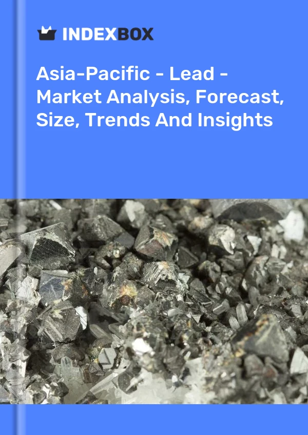Report Asia-Pacific - Lead - Market Analysis, Forecast, Size, Trends and Insights for 499$