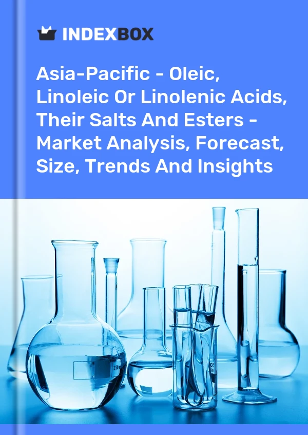 Report Asia-Pacific - Oleic, Linoleic or Linolenic Acids, Their Salts and Esters - Market Analysis, Forecast, Size, Trends and Insights for 499$
