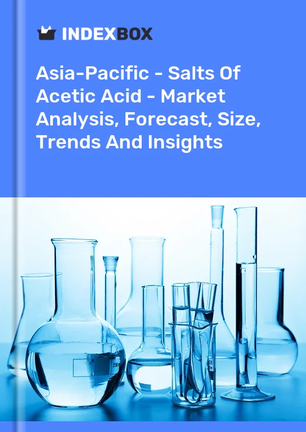 Report Asia-Pacific - Salts of Acetic Acid - Market Analysis, Forecast, Size, Trends and Insights for 499$