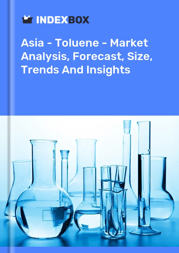 Bericht Asien - Toluol - Marktanalyse, Prognose, Größe, Trends und Einblicke for 499$