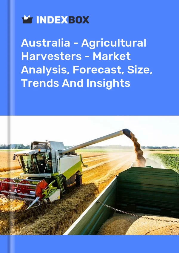 Report Australia - Agricultural Harvesters - Market Analysis, Forecast, Size, Trends and Insights for 499$