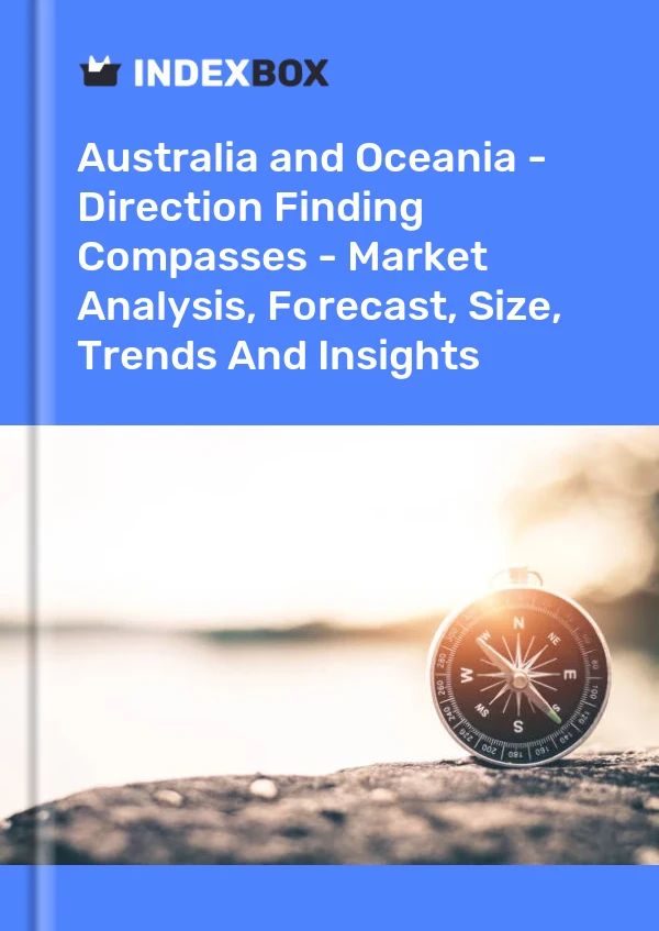 Report Australia and Oceania - Direction Finding Compasses - Market Analysis, Forecast, Size, Trends and Insights for 499$