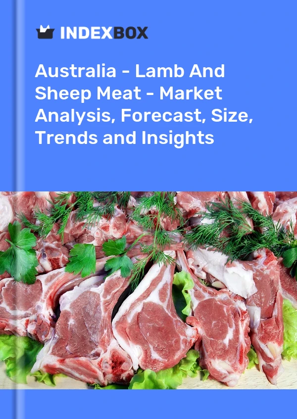 Bericht Australien – Lamm- und Schaffleisch – Marktanalyse, Prognose, Größe, Trends und Einblicke for 499$