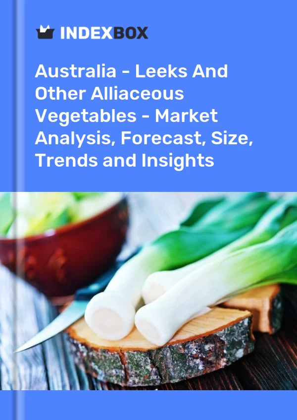 Bericht Australien - Porree und andere Alliaceous-Gemüse - Marktanalyse, Prognose, Größe, Trends und Einblicke for 499$