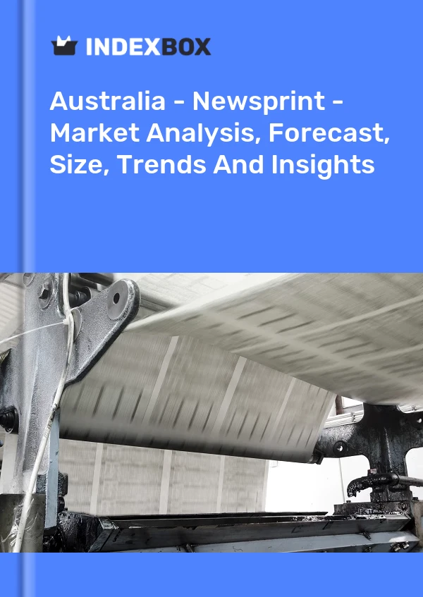 Australien – Zeitungspapier – Marktanalyse, Prognose, Größe, Trends und Einblicke