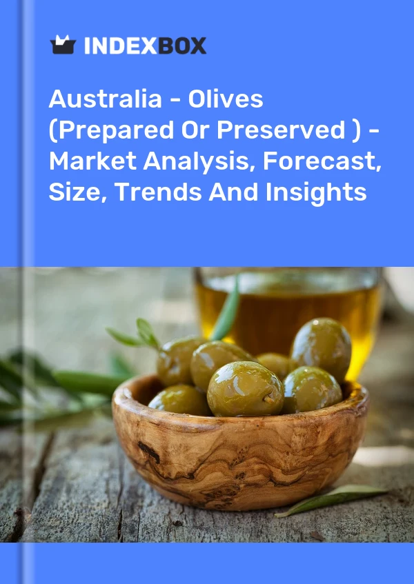 Bericht Australien - Oliven (zubereitet oder konserviert) - Marktanalyse, Prognose, Größe, Trends und Erkenntnisse for 499$