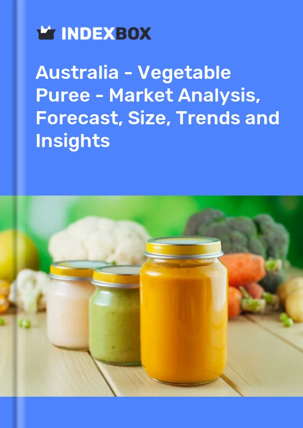 Report Australia - Vegetable Puree - Market Analysis, Forecast, Size, Trends and Insights for 499$