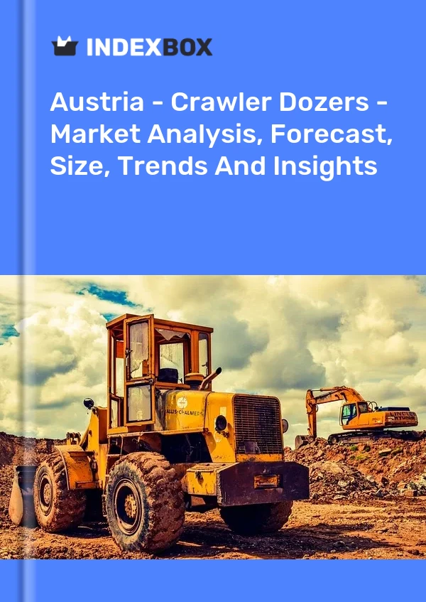 Report Austria - Crawler Dozers - Market Analysis, Forecast, Size, Trends and Insights for 499$