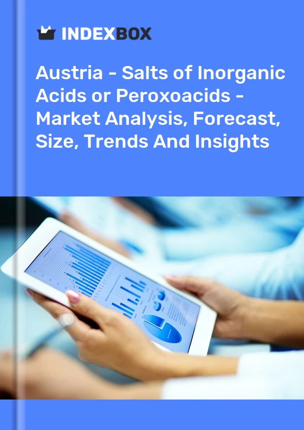 Austria - Salts of Inorganic Acids or Peroxoacids - Market Analysis, Forecast, Size, Trends And Insights
