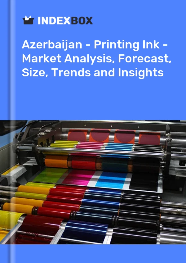 Azerbaijan - Printing Ink - Market Analysis, Forecast, Size, Trends and Insights