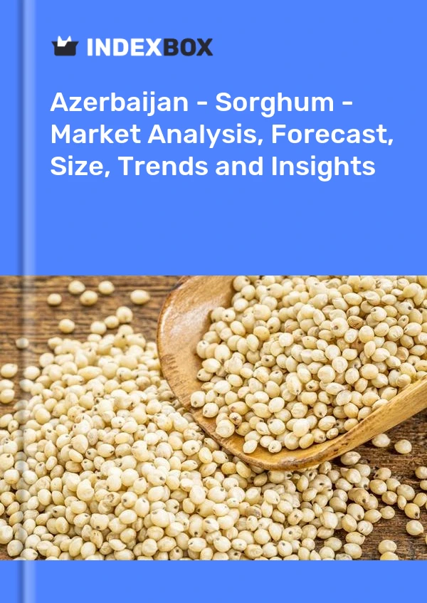 Azerbaijan - Sorghum - Market Analysis, Forecast, Size, Trends and Insights