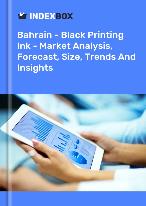 Report Bahrain - Black Printing Ink - Market Analysis, Forecast, Size, Trends and Insights for 499$