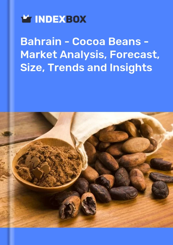Bahrain - Cocoa Beans - Market Analysis, Forecast, Size, Trends and Insights
