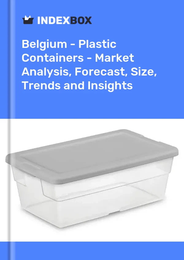 Report Belgium - Plastic Containers - Market Analysis, Forecast, Size, Trends and Insights for 499$