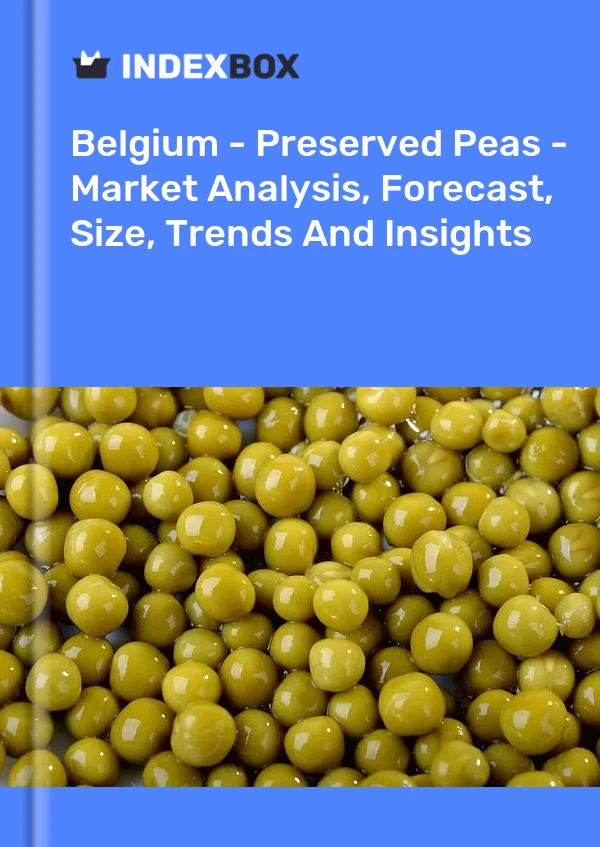 Report Belgium - Preserved Peas - Market Analysis, Forecast, Size, Trends and Insights for 499$