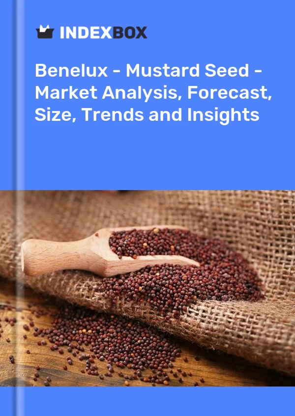 Report Benelux - Mustard Seed - Market Analysis, Forecast, Size, Trends and Insights for 499$