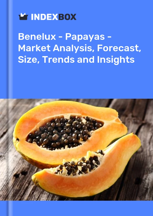 Report Benelux - Papayas - Market Analysis, Forecast, Size, Trends and Insights for 499$