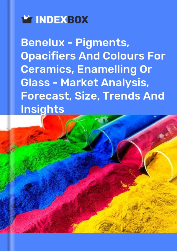 Report Benelux - Pigments, Opacifiers and Colours for Ceramics, Enamelling or Glass - Market Analysis, Forecast, Size, Trends and Insights for 499$
