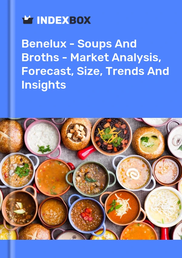 Report Benelux - Soups and Broths - Market Analysis, Forecast, Size, Trends and Insights for 499$