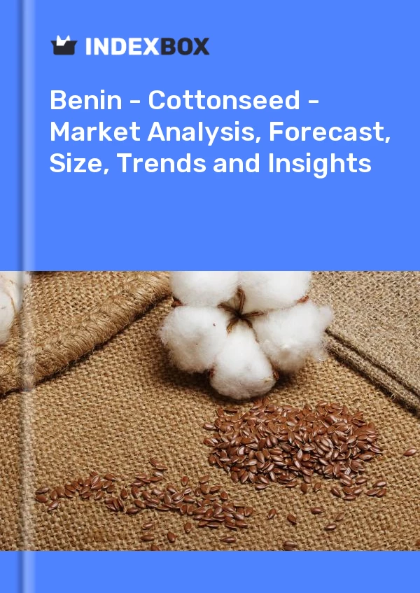 Report Benin - Cottonseed - Market Analysis, Forecast, Size, Trends and Insights for 499$