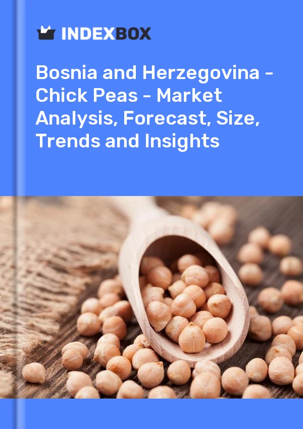 Report Bosnia and Herzegovina - Chick Peas - Market Analysis, Forecast, Size, Trends and Insights for 499$