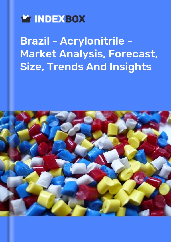 Bericht Brasilien – Acrylnitril – Marktanalyse, Prognose, Größe, Trends und Einblicke for 499$