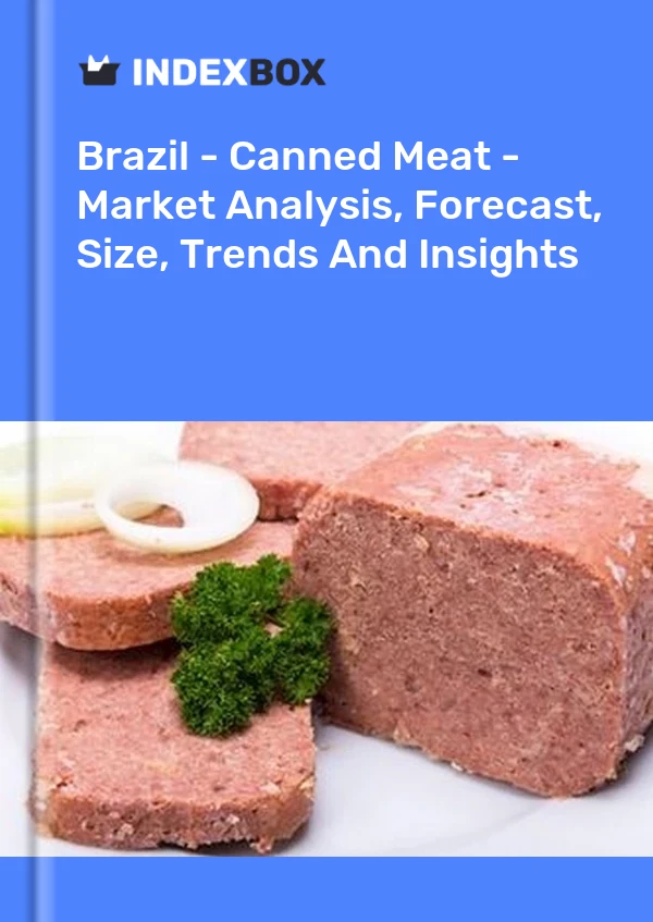 Brasilien - Fleischkonserven - Marktanalyse, Prognose, Größe, Trends und Einblicke